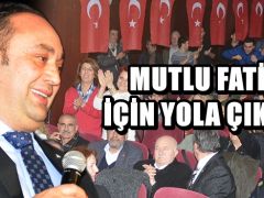 MUTLU FATİH İÇİN YOLA ÇIKTIK
