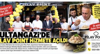 SULTANGAZİ’DE PİLAV POİNT HİZMETE AÇILDI