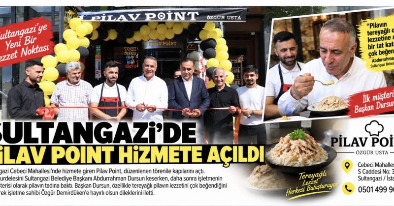 SULTANGAZİ’DE PİLAV POİNT HİZMETE AÇILDI