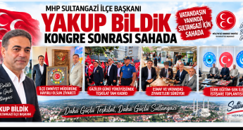 MHP’Lİ BAŞKAN YAKUP BİLDİK KONGRE SONRASI SAHADAN KOPMUYOR!