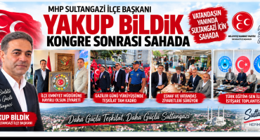 MHP’Lİ BAŞKAN YAKUP BİLDİK KONGRE SONRASI SAHADAN KOPMUYOR!